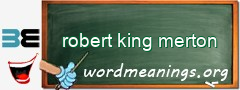 WordMeaning blackboard for robert king merton